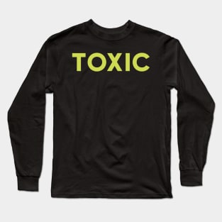 toxic Long Sleeve T-Shirt